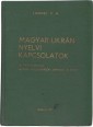 Magyar-ukrán nyelvi kapcsolatok. A kárpátontúli ukrán nyelvjárások anyaga alapján
