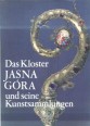 Das Kloster Jasna Góra und seine Kunstsammlungen