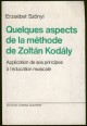 Quelques Aspects de la Méthode de Zoltán Kodály. Application de ses Principes a l'éducation Musicale
