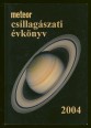 Meteor Csillagászati Évkönyv. 2004