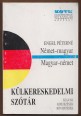 Német-magyar, magyar-német külkereskedelmi szótár
