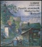 Libay Károly Lajos. Festői utazások. Malerische Reisen