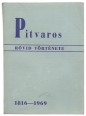 Pitvaros rövid története. 1816-1969