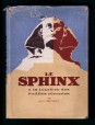 Le sphinx. Son Histoire a la Lumiére des Fouilles Récentes