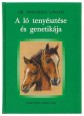 A ló tenyésztése és genetikája