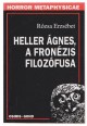 Heller Ágnes, a fronézis filozófusa
