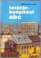 Tetőtér-beépítési ABC