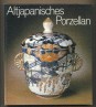 Altjapanisches Porzellan. Arita-Porzellan in der Dresdener Sammlung.