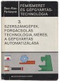 Fémismeret és gépgyártástechnológia III. kötet