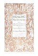 Healing. The Divine Art.  The Historical Road to the Metaphysics of Medicine.  The Philisophy of Healing.