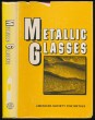 Metallic Glasses Papers Presented At a Seminar of the Materials Science Division of the American Society for Metals, September 18 and 19, 1976