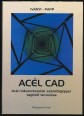Acél CAD. Acél rúdszerkezetek számítógéppel segített tervezése