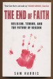 The End of Faith. Religion, Terror, and the Future of Reason