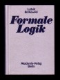 Formale Logik. Logische Systeme Einführung in die Metalogik