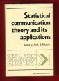 Statistical Communication Theory and Its Applications