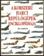 A korszerű harci repülőgépek enciklopédiája. A rendszerben lévő katonai repülőgépek fejleszése és adatai