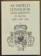 Az Erdélyi Consilium leveleskönyve és iratai.1705, 1707-1710