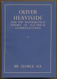 Oliver Heaviside and the Mathematical Theory of Electrical Communications