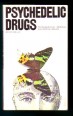 Psychedelic Drugs - Psychological, Medical and Social Issues