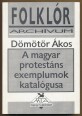 Folklór Archívum 1992/19. A magyar protestáns exemplumok katalógusa