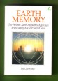 Earth Memory. The Holistic Earth Mysteries Approach to Decoding Ancient Sacred Sites