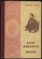 Ganz Ábrahám 1814-1867. A Ganz gyárak alapítójának életrajza