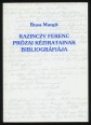 Kazinczy Ferenc prózai kéziratainak bibliográfiája