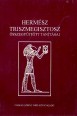 Hermész Triszmegisztosz összegyűjtött tanításai