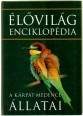 Élővilág enciklopédia. A Kárpát-medence állatai I-II. kötet