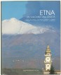 Etna. Un vulcano una civiltá