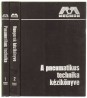 A pneumatikus technika kézikönyve I-II. kötet