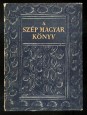 A szép magyar könyv. 1473 - 1938.