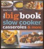 The Big Book of Slow Cooker, Casseroles & More