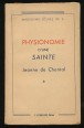 Physionomie d'une Sainte. Jeanne de Chantal