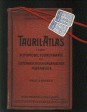 TAURIL-Atlas. Bd.1  Automobil-Tourenkarte der Österreichis-Ungarischen Monarchie.