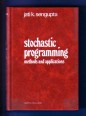 Stochastic Programming. Methods and Applications