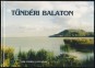 Tündéri Balaton. Verses, dalos, képes könyv a Magyar-tengerről