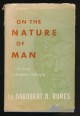 On the Nature of Man. An Essay in Primitive Philosophy