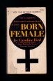 Born female. The High Cost of Keeping Women Down