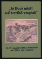 "Jó Dobó miatt sok terekök vesznek". 16-17. századi költők és krónikások az 1552-es egri ostromról