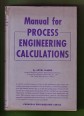 Manual for Process Engineering Calculations