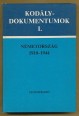 Kodály-dokumentumok I. Németország 1910-1944