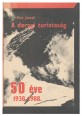 A dorogi turistaság 50 éve