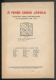 A fehér ember játéka. Chalupetzky Ferenc visszaemlékezései és 150 játszmája (1902-1947)