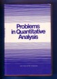 Problems in Quantitative Analysis