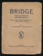 Bridge. Auction-bridge. Kontrakt-bridge. Szabályok, szabálymagyarázat, játék, teoria, praxis
