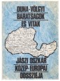 Duna-völgyi barátságok és viták. Jászi Oszkár közép-európai dossziéja