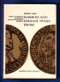 Habsburg-házi királyok pénzei. 1526-1657