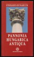 Pannonia Hungarica Antiqua
