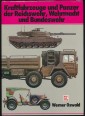 Kraftfahrzeuge und Panzer der Reichswehr, Wehrmacht und Bundeswehr. Katalog der deutschen Militärfahrzeuge von 1900 bis heute
